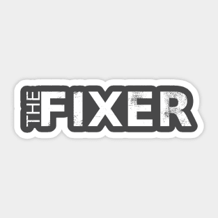 The FIXER Sticker